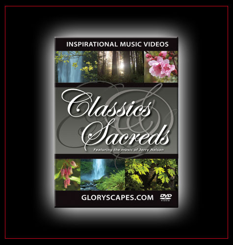 GloryScapes "Classics & Sacreds" - featuring the music of Jerry Nelson