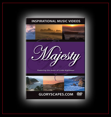 GloryScapes "Majesty" - featuring the music of Linda Hightower